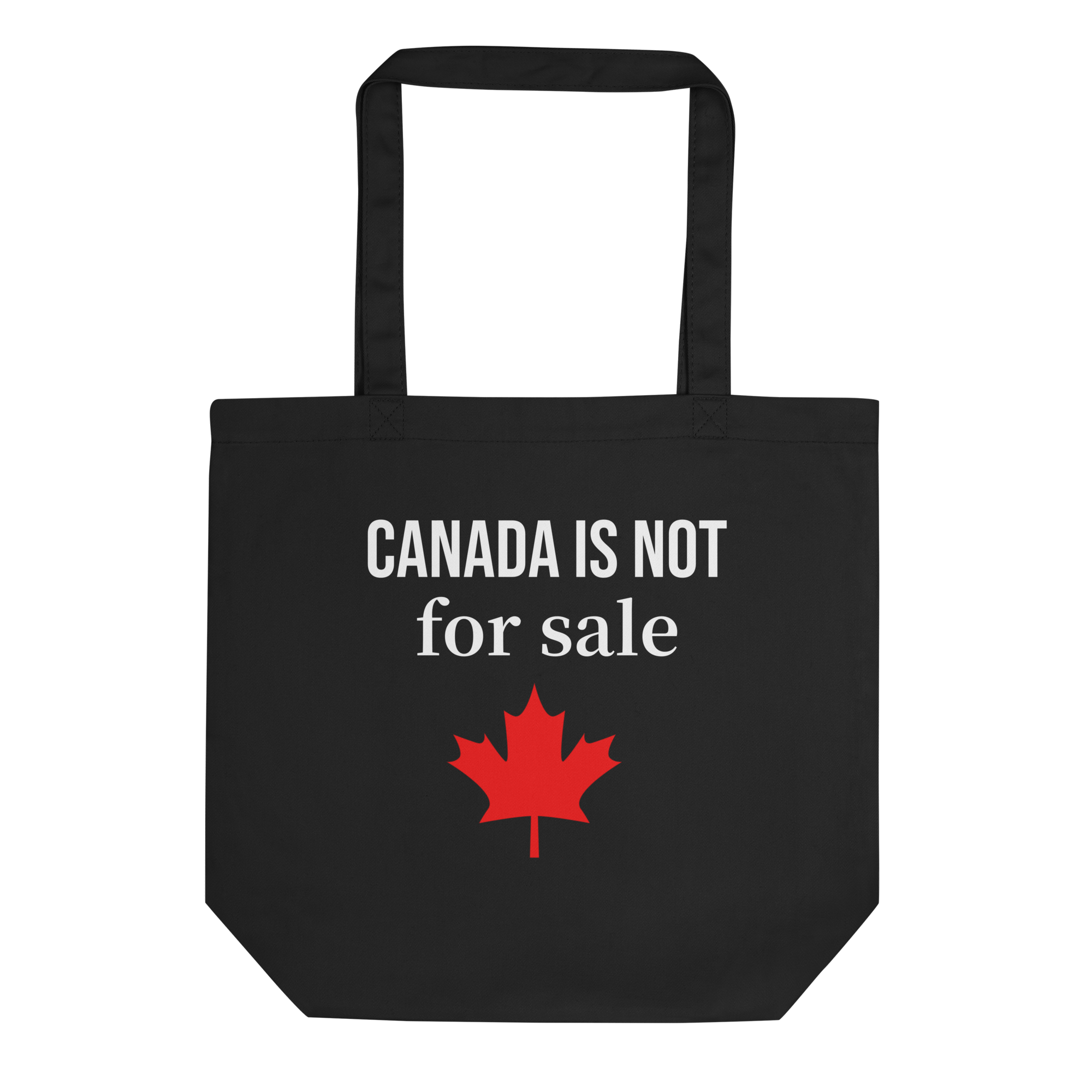Canada Is Not for Sale bag |Show your Canadian pride |Canada is Not for Sale Organic Cotton Tote Bag, Eco-Friendly Shopping Bag, Spacious Reusable Grocery Bag, 30 lbs Capacity, Stylish & Durable